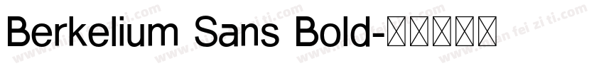 Berkelium Sans Bold字体转换